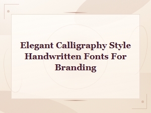 Elegant Calligraphy Style Handwritten Fonts for Branding